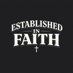 ESTABLISHED IN FAITH
